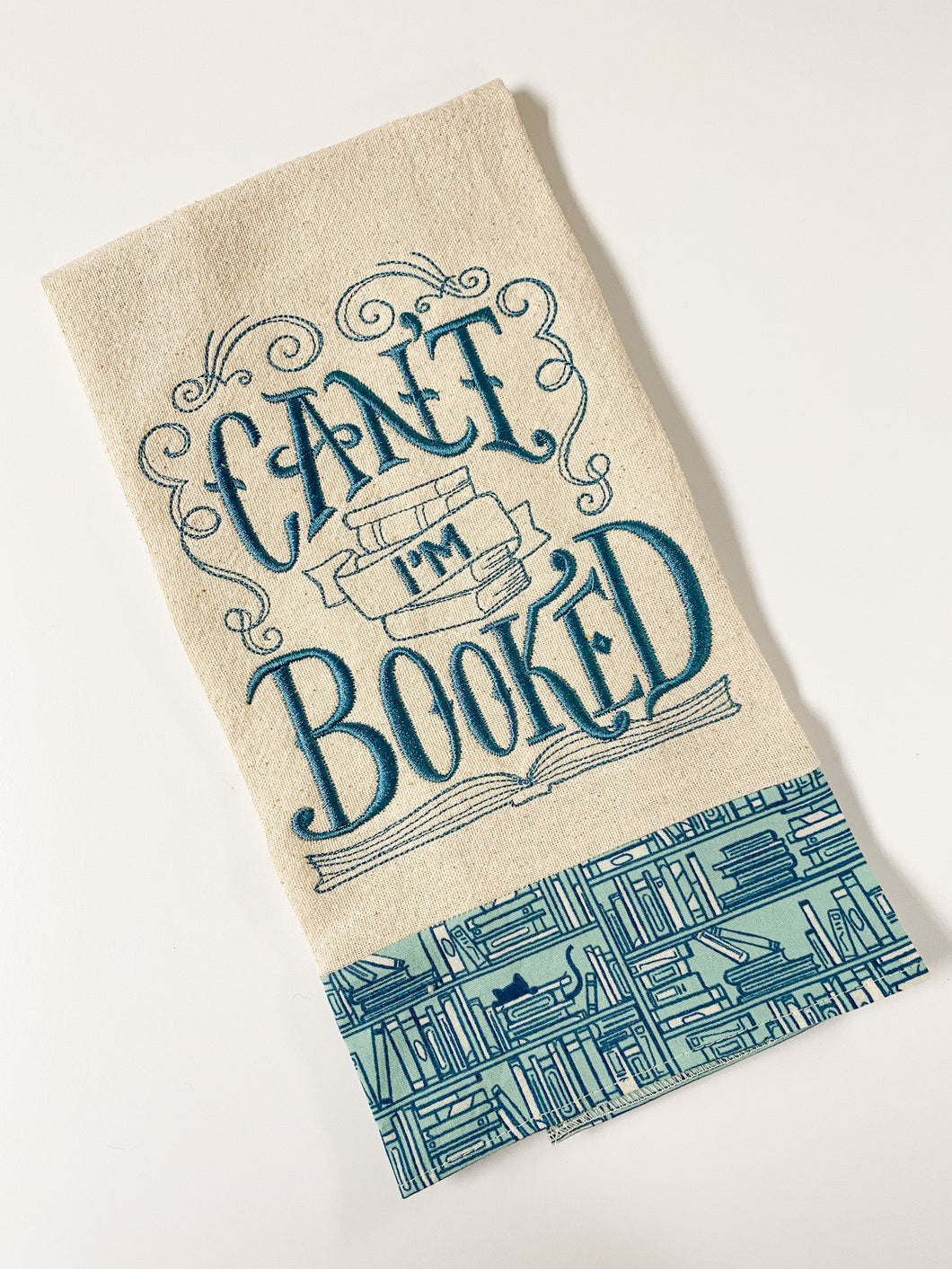 Can’t I’m Booked Tea Towel