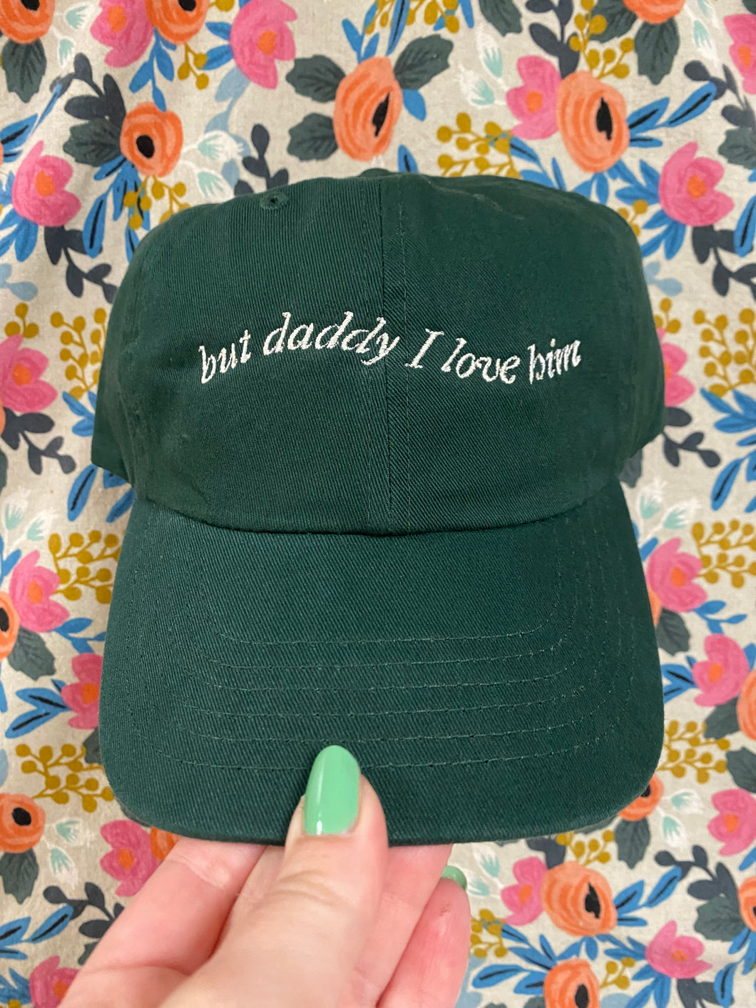 But daddy I love him Relaxed Fit Hat